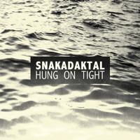 Snakadaktal - Hung On Tight (Fractures Remix)