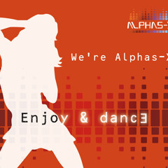 We're Alphas-X (Listening Cut)