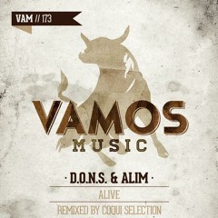 D.O.N.S & ALIM "ALIVE" COQUI SELECTION REMIX - OUT NOW!