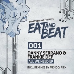 Danny Serrano & Frankie Dep - Together Not Get Down - (Piek Remix) Eat and Beat EAB001
