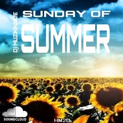 Dj Muzikinside - SUNDAY OF SUMMER (Soulful/Deep/Jazzy/Session)