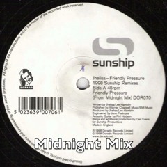 Sunship Ft Jhelisa - Friendly Pressure - Midnight Mix (UK Garage)