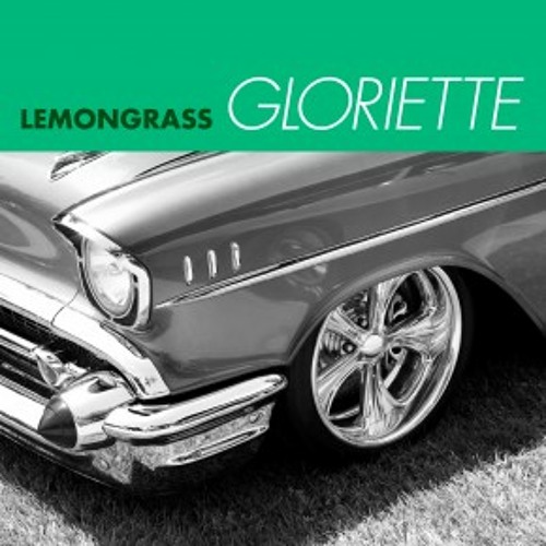 Lemongrass - "Gloriette"