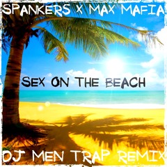 Spankers x Max Mafia - Sex On The Beach (Mendus Remix)