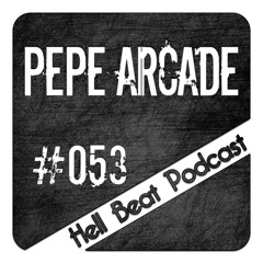 Pepe Arcade - Hell Beat Podcast #053