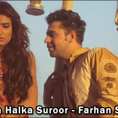 Halka Halka Suroor new 2013