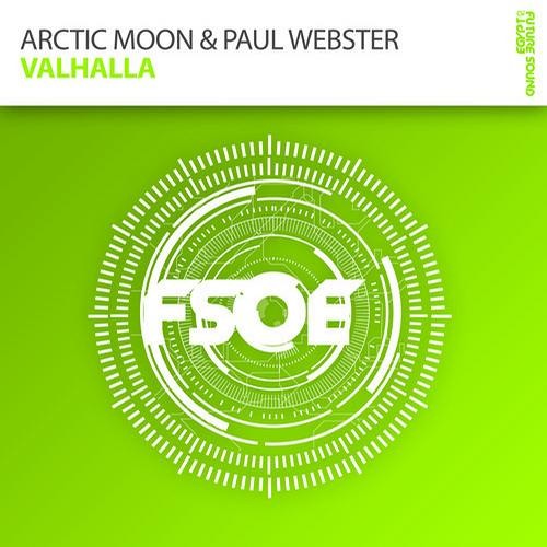 Arctic Moon & Paul Webster - Valhalla (Radio Edit) OUT NOW