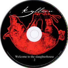 Kyllian:Welcome To The Slaughterhouse 2