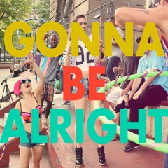 Gonna Be Alright