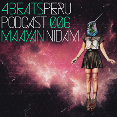 4Beats Perú Podcast 006 - Maayan Nidam exclusive live mix - Part 1