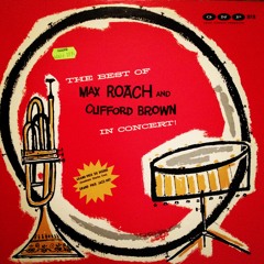 "Hot Vinyl Sundays" Track: "Parisian Thoroughfare" - Clifford Brown & Max Roach  (1956)