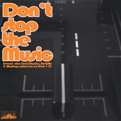 Don't stop the Music