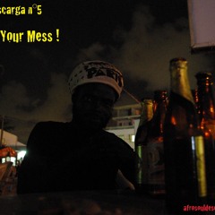 Afrosouldescarga n°5-Your mess (James Stewart for Radio Grenouille 88.8fm)