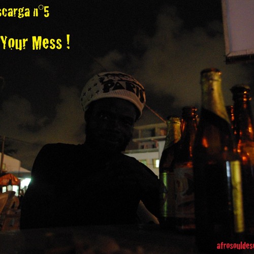 Afrosouldescarga n°5-Your mess (James Stewart for Radio Grenouille 88.8fm)