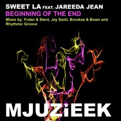 OUT NOW!! Sweet LA ft Jareeda Jean - Beginning of the End (Original Mix) on Mjuzieek