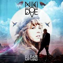 Niki & The Dove - DJ Ease My Mind (GoodGuyGus Remix)