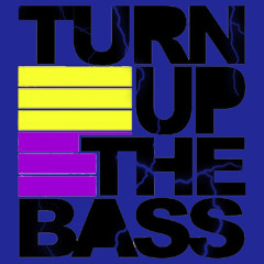 Turn Up The Bass (Club Mix)
