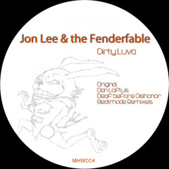 MHW006 Jon Lee and The Fender Fable   Dirty Luva (Deaf Before Dishonor Remix)