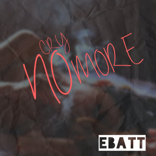 Cry No More [prod. AG Authentic]