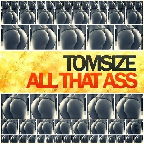 All That Ass - Tomsize