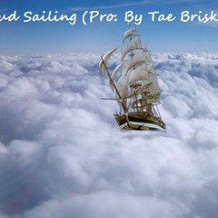 Cloud Sailing (Pro. By Tae Brisko)