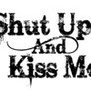 Shut Up And Kiss Me (Rough Cut)