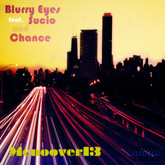 Blurry Eyes - Menoover13 ft. Sucio and Chance Son - Produced by Chance Son