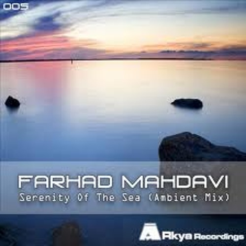 Farhad Mahdavi- Serenity Of The Sea (Ambient Mix)