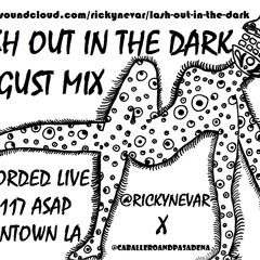 Lash Out in the Dark