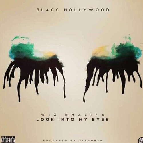 Wiz Khalifa- Look Into My Eyes (Blacc Hollywood)