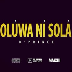 D’Prince – Oluwa Ni Sola