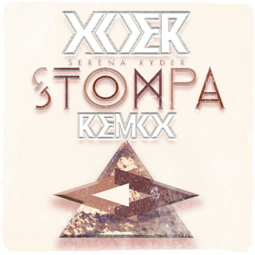 Serena Rider- Stompa (Xiler Dubstep Remix)