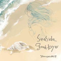 seaside good-bye