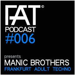 FAT Podcast - Episode #006 with Frank Savio & Manic Brothers