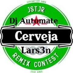 Cerveja La Défonce ( Dj Automate & Lars3n Remix ) Original By JSTJR