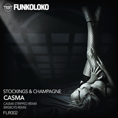 FLR002 Stockings & Champagne - Casma Stripped Remix [preview]