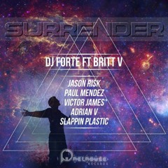 Surrender (Jason Risk Remix) - DJ Forte & Britt V [Out Now / PhetHouse]