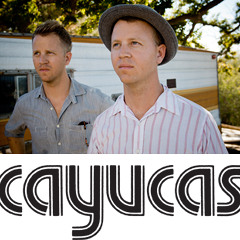 Cayucas - Will "The Thrill"