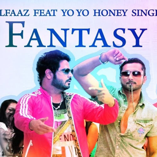 Fantasy Feat Yo Yo Honey Singh - Alfaaz