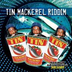 TIN MACKAREL RIDDIM 2013 - ALMIGHTY SOUNDZ MIX