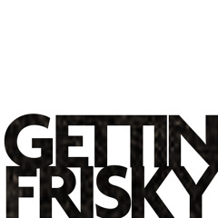 Joel Armstrong - Gettin Frisky (Original Mix)
