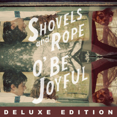 Shovels & Rope - Gasoline
