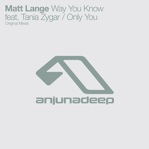 Matt Lange feat. Tania Zygar - Way You Know