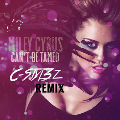 Miley Cyrus- Can't be Tamed (C-Styl3z Remix)