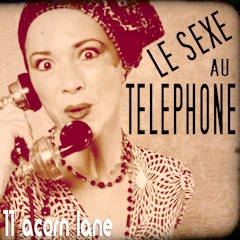 Le Sexe Au Telephone (Do Me Do Mix) by 11 Acorn Lane [Edit]