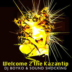 DJ Boyko & Sound Shocking - Welcome 2 The Kazantip
