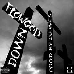 Down(Prod. By DJ Wes)