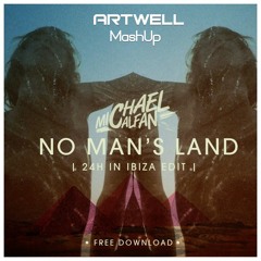 Michael Calfan, Martin Solveig & Cataracs feat. Kyle-No Mans Land vs Hey Now (Artwell MashUp)