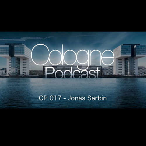 Cologne Podcast 017 with Jonas Serbin (Stockholm/Sweden)