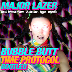 Major Lazer - Bubble Butt (Time Protocol Bootleg)